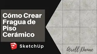 SketchUp | Cómo Crear Fragua de Piso Cerámico