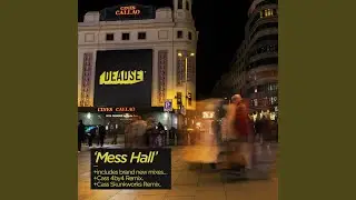 Mess Hall (Cass 4by4 Remix)