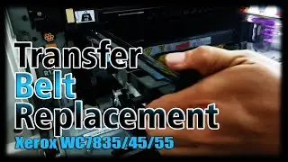 Transfer belt replacement of Xerox WC 7835 7845 7855