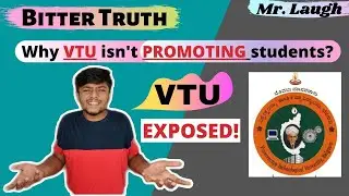 VTU EXPOSED! | Why VTU isn't Promoting Students | ONline Learning Blunder | Mr. Laugh |