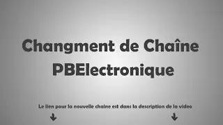 Changement de chaine vers PBElectronique