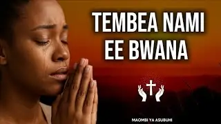MAOMBI YA ASUBUHI. TEMBEA NAMI BWANA. SHILO MAOMBI.