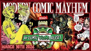 Comic Drama Alert | FOC | Comic Books News & Notes | Modern Comic Mayhem