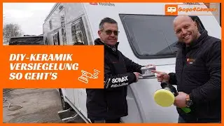Keramikversiegelung beim Wohnwagen / Wohnmobil selbst machen - Schritt f&uuml;r Schritt Anleitung | SONAX
