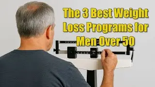 The 3 Best Weight Loss Programs for Men Over 50