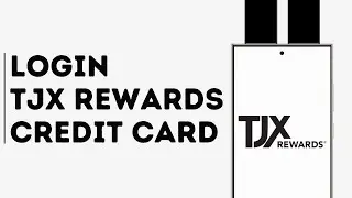 How to Login to your TJX Rewards Credit Card Account
