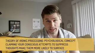 The Theory of Ironic Processing