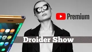 Складной Galaxy X, платный Youtube в России и 3 новых iPhone X | Droider Show #358