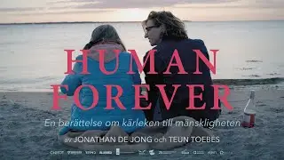 Human Forever - En ber&auml;ttelse om k&auml;rleken till m&auml;nskligheten #BioN&auml;raDig
