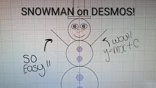 SNOWMAN ON DESMOS- WORLD CLASS TUTORIAL (slightly satirical, totally legit)