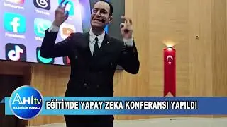 AHİ EVRAN &Uuml;NİVERSİTESİNDE EĞİTİMDE YAPAY ZEKA KONFERANSI YAPILDI