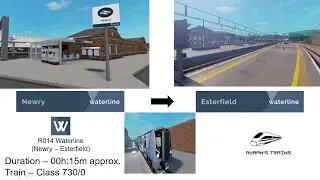SCR v2.3.2 | Waterline Class 730/0 (R014 Newry - Esterfield) Timelapse