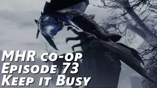 Monster Hunter Rise co-op | Episode 73: Keep it Busy
