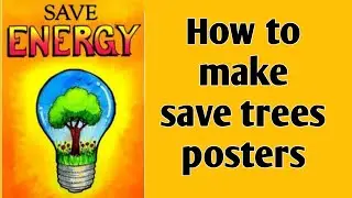 How to make save plants poster |save electricity posters easy|#Saveplantssavelife