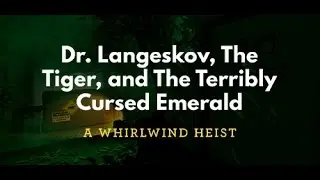 Doctor Langskov, The Tiger and the Terribly Cursed Emerald