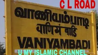 C L ROAD      /VANIYAMBADI
