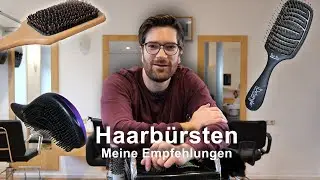 Haarb&uuml;rsten, meine Empfehlungen