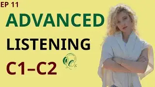 C1 Advanced English Vocabulary You Actually Need for Fluent Speaking. Episode 11