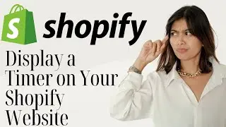 How to Display a Timer on Your Shopify Website | Shopify Tutorial For Beginners