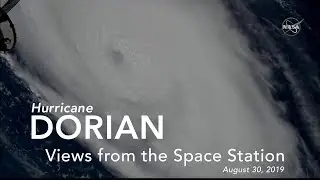 Views of Hurricane Dorian from the International Space Station - August 30, 2019