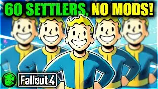 60 Settlers, ONE Settlement in Fallout 4 &ndash; No Mods, Here&rsquo;s How!