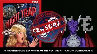 Is Another Game Ban on Steam the Night Trap 2.0 Controversy?