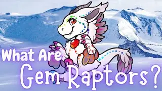 What Are Gem Raptors? [Original Species]