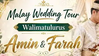 Malay Wedding Tour - Walimatulurus Amin & Farah 💍 | Beautiful Wedding Trip 17 January 2026