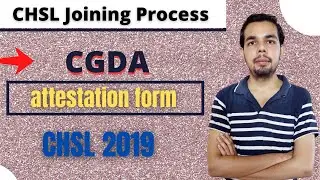 Ssc chsl 2019| CGDA joining process |attestation form|latest update