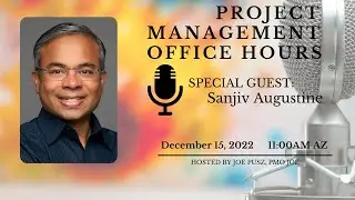 E115 Project Management Office Hours with Sanjiv Augustine