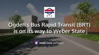 Bus Rapid Transit on Its Way to Weber State