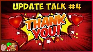 Thank You (Update Talk #4)
