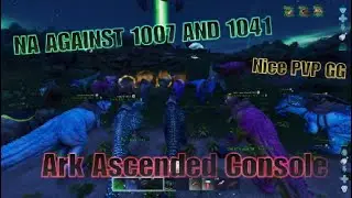Ark official console PVP | New Alex Against 1041 and 1007 | Ark Ascended