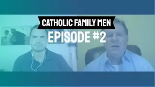 Catholic Family Men #2 - Blessed Franz J&auml;gerst&auml;tter + Dr. Kevin Vost