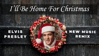I’ll Be Home for Christmas (Elvis Presley) | Josh Wildfire Remix – Radio-Ready Christmas Revival