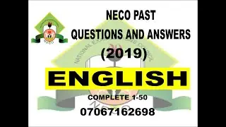 NECO 2021 ENGLISH PREP   NECO 2019 ENGLISH PAST QUESTIONS AND ANSWERS