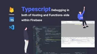 Typescript debugging in hosting and functions side within firebase