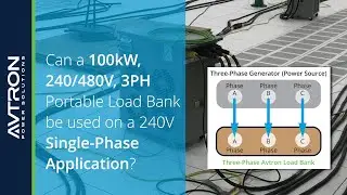 Technical FAQs: Can a Three-Phase Portable Load Bank be used on a Single-Phase Application?