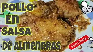 COMO PREPARAR !!  POLLO EN SALSA DE ALMENDRAS !!