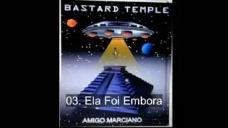 Bastard Temple - Ela Foi Embora