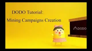 DODO Tutorial: Mining Campaigns Creation