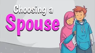 Choosing the Right Spouse in Islam: Key Guidelines and Principles