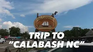 &ldquo;A Trip To Calabash NC&rdquo;