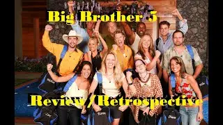 Big Brother 5 (BB5) Review/Retrospective