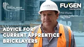 Advice for Current Apprentice Bricklayers