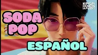 SODA POP EN ESPA&Ntilde;OL (Lyrics) KPop Demon Hunters Huntrix Canciones Traducci&oacute;n