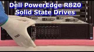 Dell PowerEdge R820 Solid State Drives | SSD Upgrade Spares & Options | How to Test with Dell Diag