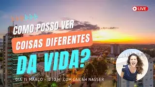 Como POSSO ver as coisas DIFERENTES da vida ? Despertar da Consci&ecirc;ncia - Lailah Nasser