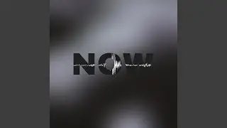 NOW