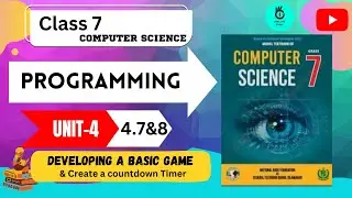 UNIT 4 PROGRAMMING|TOPIC 4.7| Developing a Basic Game | 4.8 Create a Countdown  Timer | NBF |Scratch